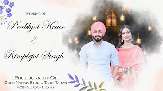 Prabhjot Kaur Weds Rimplejot Singh Wedding Live From Guru Nanak Studio Tarn Taran M 9815016576 [upl. by Kylen]