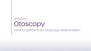 Amplivox  How to perform an otoscopy examination [upl. by Brine232]