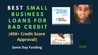 Best Small Business Loans For Bad Credit 450 Credit Score Approval  Same Day Funding [upl. by Nnaael]