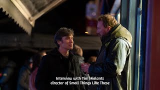 Interview with Tim Mielants director of Small Things Like These starring Cillian Murphy [upl. by Ahseinek103]