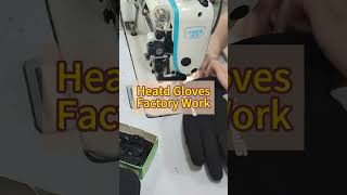 How Heated Gloves Factory work [upl. by Ellezig]