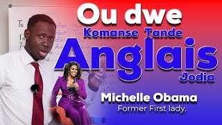 Mwen vini rezoud pwoblem tande Anglais ou a Michelle Obama Video 1 [upl. by Nine]