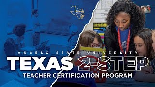 Texas 2Step Teacher Certification Program  Angelo State University [upl. by Ydahs738]