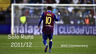 Leo Messi • Solo Runs 201112 • With Commentaries [upl. by Mutat]