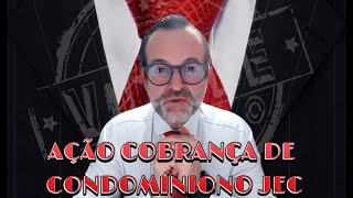 AÇÃO DE COBRANÇA DE CONDOMÍNIO NO JEC [upl. by Casabonne]