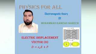 Electric Displacement Vector Electromagnetic Theory [upl. by Hebbe487]