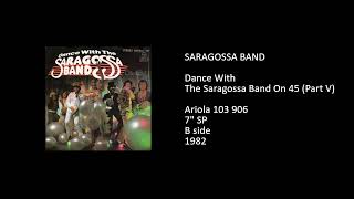 SARAGOSSA BAND  Dance With The Saragossa Band On 45 Part V  1982 [upl. by Aicertal]