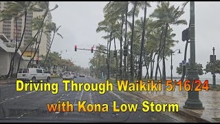 4K Waikiki Drive Through via Kalakaua Ave with Kona Low Storm Warning on 51624 in Honolulu Oahu [upl. by Atekal24]