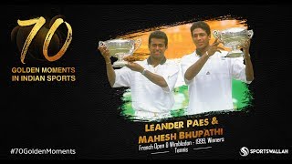 Leander Paes amp Mahesh Bhupathi  French Open amp Wimbledon Winners  70 Golden Moment In Indian Sports [upl. by Annabel305]