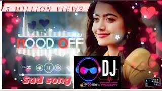 Mood off song Hindi mix Sad Song Use Headphone 🎧 bass full sound please subscribe 🙏 [upl. by Anwahsat]