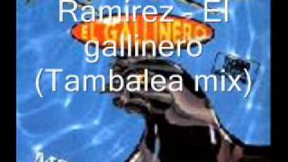 Ramirez  El gallinero Tambalea mix [upl. by Sargent]