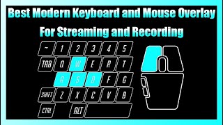 Best Modern Keyboard and Mouse Overlay For Streaming and Recording [upl. by Enylorac]