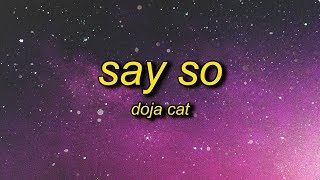 Doja Cat  Say So Lyrics  why dont you say so [upl. by Harper237]