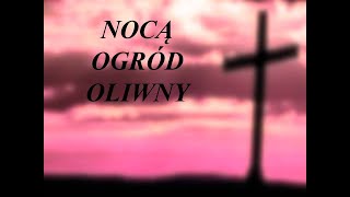 Nocą Ogród Oliwny  Pieśń Wielkopostne  Organista Na Miarę [upl. by Leodora721]