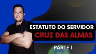 AULA 1  ESTATUTO DO SERVIDOR  CRUZ DAS ALMAS  2023 [upl. by Truscott]