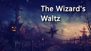 The Wizards Waltz  Magical Fantasy Music [upl. by Puttergill]