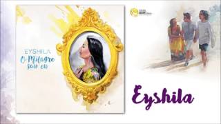 Eyshila  O Milagre Sou Eu Álbum completo [upl. by Constantin]