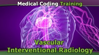 Cardiovascular and Vascular Interventional Radiology Coding [upl. by Wise]