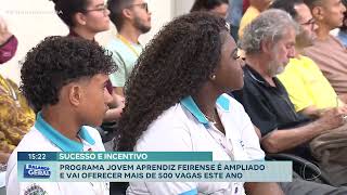 PROGRAMA JOVEM APRENDIZ FEIRENSE É AMPLIADO E VAI OFERECER MAIS DE 500 VAGAS ESTE ANO [upl. by Fasta867]