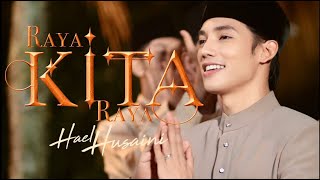 Hael Husaini  Raya Kita Raya Official Raya Music Video [upl. by Iva]