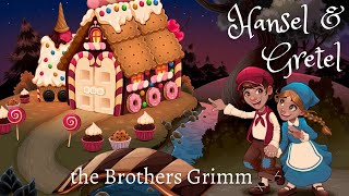 Hansel and Gretel  The Brothers Grimm original story full audio [upl. by Llertak]