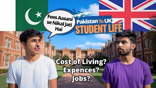 Pakistani Students Life in UK Expenses Fees Jobs  Cost of living in LONDON for Students [upl. by Adnahsed932]