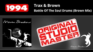 Trax amp Brown Battle Of The Soul Drums Brown Mix  SHADOW46Y  Moving Shadow [upl. by Anyala66]