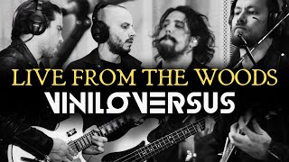 VINILOVERSUS  LIVE FROM THE WOODS FULL SHOW [upl. by Jemy]