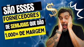 Esses Fornecedores de Semijoias dão Margem de 1000 [upl. by Tiffy]