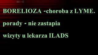 BORELIOZA choroba z LYME lista objawow [upl. by Weisler]