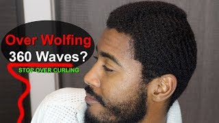 I Think Im Over Wolfing  360 Waves For Beginners Coarse amp Straight Hair [upl. by Andrei]