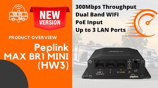 Pepwave MAX BR1 Mini PrimeCare Edition HW3 Overview [upl. by Harris]