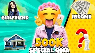 500K SPECIAL QNA VIDEO 😍 amp MY YOUTUBE MONTHLY INCOME 🤑😍 qna [upl. by Kral]