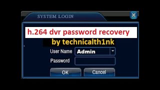 h264 dvr password recovery by technicalth1nk  h264 Dvr account has been locked [upl. by Shaner983]