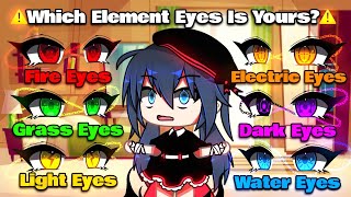 🔥 Element Eyes ✨  Meme  Mlb 🐞 AU   Original   Gacha Life  Gacha Club [upl. by Pettifer305]