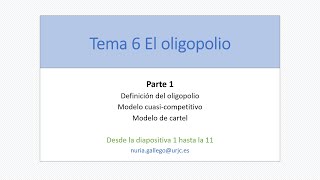 Video 13 T6 El oligopolio [upl. by Hsejar908]