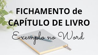 Como fazer FICHAMENTO DE CAPÍTULO DE LIVRO Exemplo no WORD passo a passo [upl. by Belter]