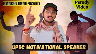 AVERAGE UPSC MOTIVATIONAL SPEAKER  PARODY  DIVYANSHU TIWARI [upl. by Tanny]