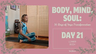 DAY 21  Lower Body  🦋 BODY MIND SOUL 30 Days of Yoga Transformation with Nico 🦋 [upl. by Diannne]