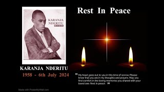 CELEBRATING THE LIFE OF KARANJA NDERITU [upl. by Bondy]