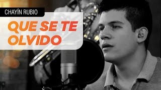 Chayín Rubio  Que Se Te Olvido El poder de la música [upl. by Haneeja]