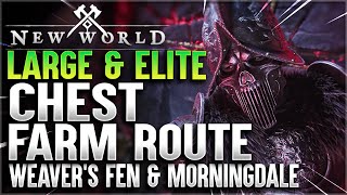 New World Elite and Large Chest farm route in Weaver Fen and Morningdale [upl. by Gerk]