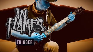 GUITAR COVER In Flames  Trigger [upl. by Rehotsirhc]