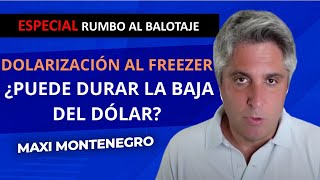 💥DOLARIZACIÓN AL FREEZER ¿PUEDE DURAR LA BAJA DEL DÓLAR [upl. by Maddock]