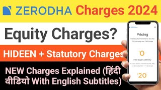 Zerodha Equity Charges Hidden  Statutory Charges 2024  Zerodha Charges in Hindi [upl. by Armbrecht]