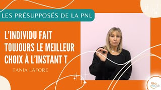 Présupposés de la PNL  Vous faites toujours les meilleurs choix avec les informations que vous avez [upl. by Aaberg]