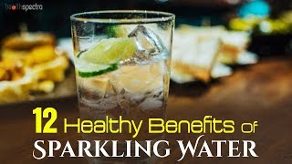 12 Healthy Benefits Of Sparkling Water  Healthspectra [upl. by Kathe]