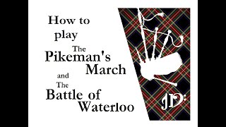 The Pikemans March amp The Battle of Waterloo bagpipes tutorial [upl. by Roux647]