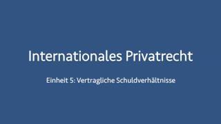 Internationales Privatrecht 05 [upl. by Akimehs]