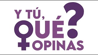 Y tú qué opinas [upl. by Haran]